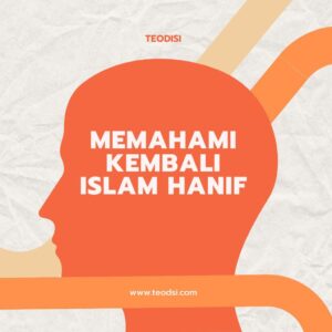 Memahami Kembali Islam Hanif