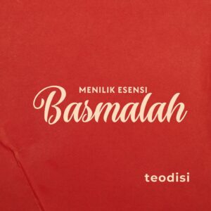 Menilik Esensi Basmalah