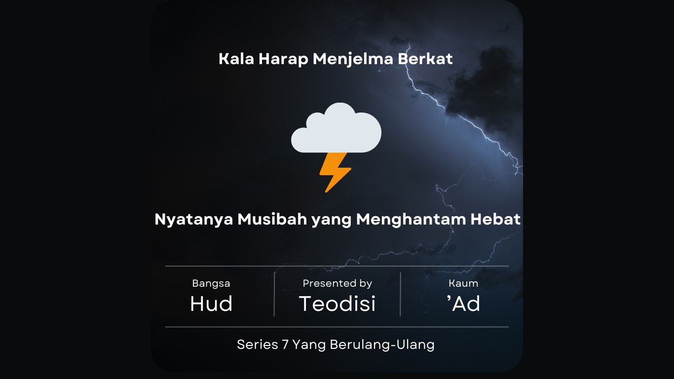 Kala Harap Menjelma Berkat, Nyatanya Musibah yang Menghantam Hebat