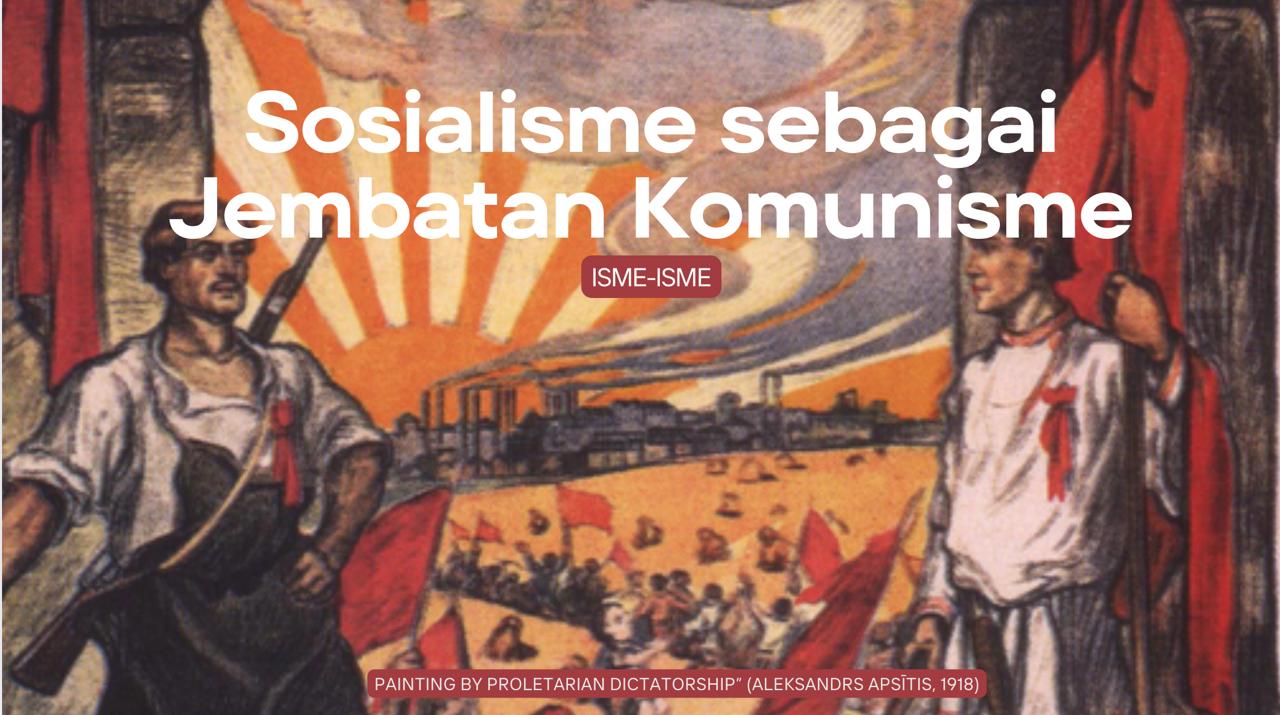 Sosialisme sebagai Jembatan Komunisme