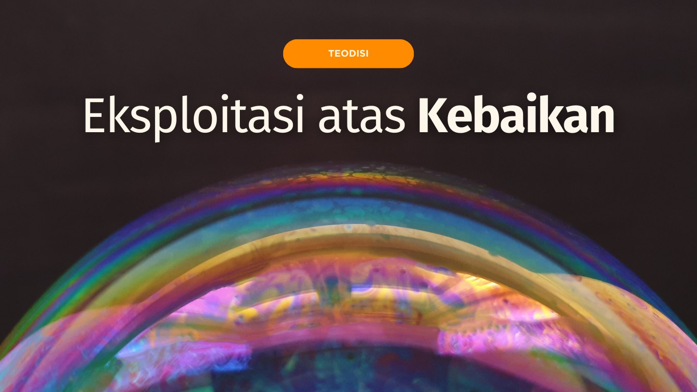 Eksploitasi atas Kebaikan